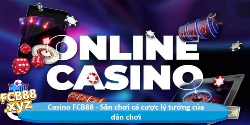 Casino FCB88 - Sân chơi cá cược lý tưởng của dân chơi