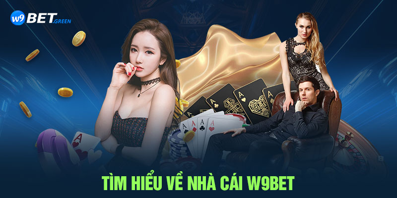 Tìm hiểu về nhà cái W9BET